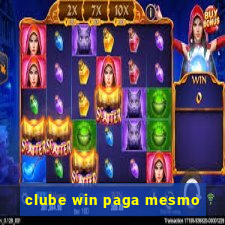 clube win paga mesmo